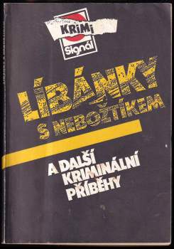 Líbánky s nebožtíkem a další kriminální příběhy
