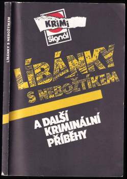Líbánky s nebožtíkem a další kriminální příběhy
