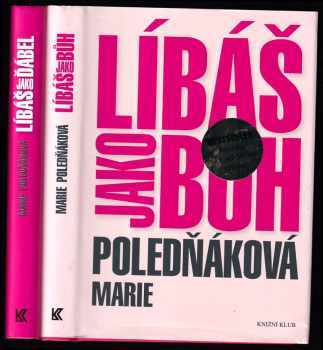 KOMPLET Marie Poledňáková 2X Líbáš jako bůh + Líbáš jako ďábel - Marie Poledňáková, Marie Poledňáková, Marie Poledňáková (2009, Knižní klub) - ID: 743555