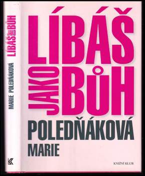 Marie Poledňáková: Líbáš jako bůh