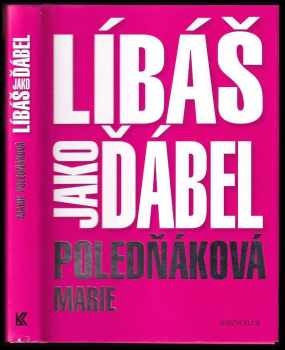 Líbáš jako ďábel - Marie Poledňáková (2011, Knižní klub) - ID: 581052