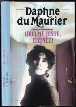 Daphne Du Maurier: Líbej mě ještě, cizinče!