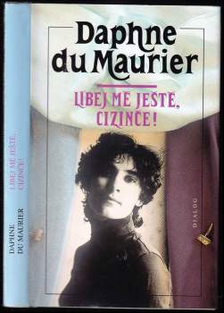 Daphne Du Maurier: Líbej mě ještě, cizinče!