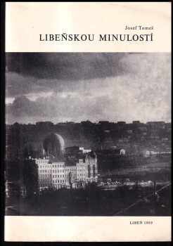 Libeňskou minulostí - Josef Tomeš (2001, Maroli) - ID: 583054