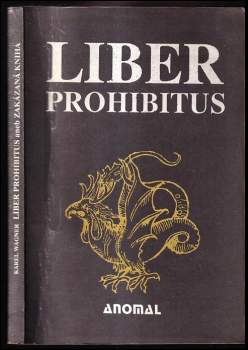 Liber prohibitus aneb Zakázaná kniha - Karel Wagner (1991, Anomal) - ID: 832730