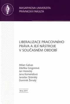 Liberalizace pracovního práva a její nástroje v současném období