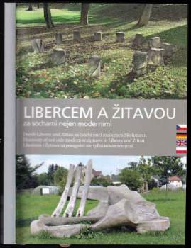 Libercem a Žitavou za sochami nejen moderními
