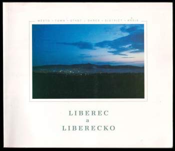 Karel Čtveráček: Liberec a Liberecko