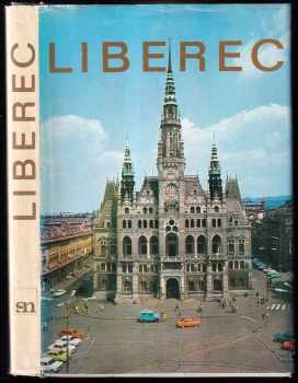 Liberec : [Fot publ.]. - Miloš Horanský (1977, Severočeské nakladatelství) - ID: 571076