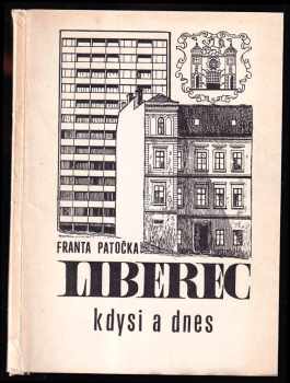 Liberec kdysi a dnes