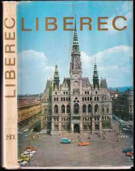 Liberec - Jan Pikous, Miloš Horanský, Ladislav Ovsík (1977, Severočeské nakladatelství) - ID: 732320