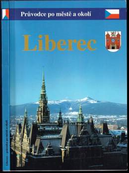 Liberec : průvodce po městě a okolí