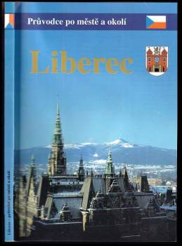 Liberec : průvodce po městě a okolí