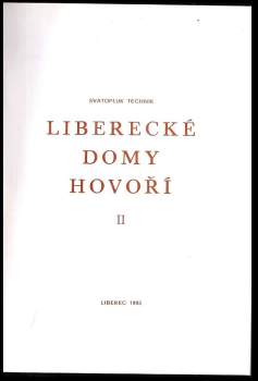 Svatopluk Technik: Liberecké domy hovoří II
