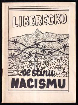 Albín Hejtmánek: Liberecko ve stínu nacismu