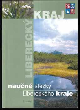 Liberecký kraj : naučné stezky Libereckého kraje (2003, Liberecký kraj, resort životního prostředí a zemědělství) - ID: 2226507
