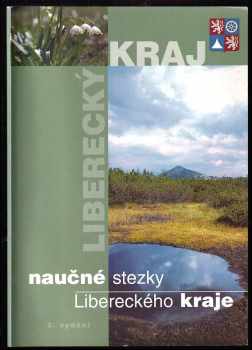 Liberecký kraj : naučné stezky Libereckého kraje (2003, Liberecký kraj, resort životního prostředí a zemědělství) - ID: 797878