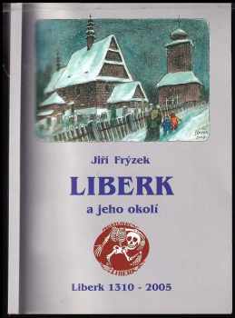 Jiří Frýzek: Liberk a jeho okolí