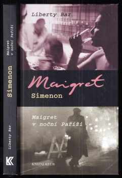 Liberty bar ; Maigret v noční Paříži