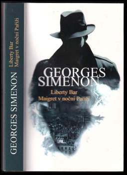 Georges Simenon: Liberty Bar ; Maigret v noční Paříži