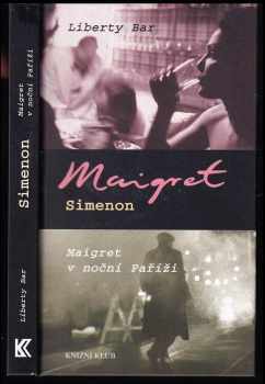Liberty bar ; Maigret v noční Paříži - Georges Simenon (2008, Knižní klub) - ID: 813957