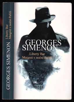 Liberty Bar ; Maigret v noční Paříži