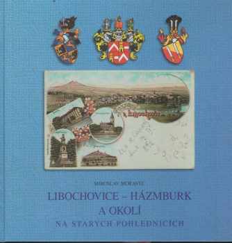 Libochovice, Házmburk a okolí na starých pohlednicích