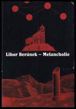 Libor Beránek: Libor Beránek - Melancholie