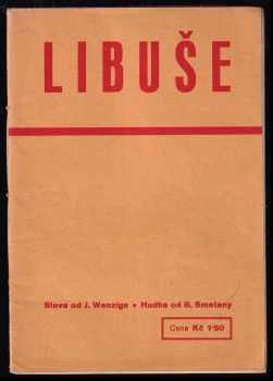 Libuše : slavnostní zpěvohra o třech jednáních - Bedřich Smetana, Josef Wenzig (1938, Státní nakladatelství) - ID: 328620