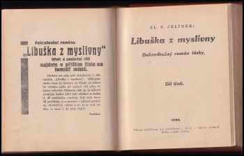 Sláva Václav Jelínek: Libuška z myslivny - dobrodružný román lásky - Díl prvý, druhý a třetí - KOMPLET