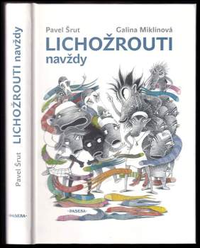 Lichožrouti navždy