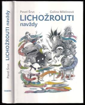 Pavel Šrut: Lichožrouti navždy
