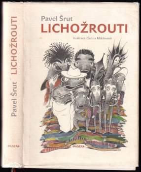 Pavel Šrut: Lichožrouti