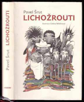 Pavel Šrut: Lichožrouti