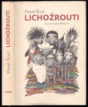 Pavel Šrut: Lichožrouti