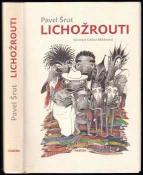 Pavel Šrut: KOMPLET Pavel Šrut: Lichožrouti + Lichožrouti se vracejí + Lichožrouti navždy