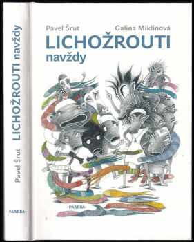 Pavel Šrut: Lichožrouti