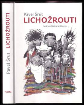 Pavel Šrut: Lichožrouti