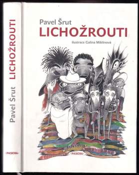 Pavel Šrut: Lichožrouti