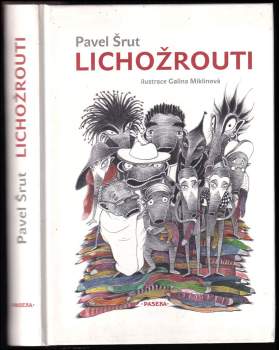 Pavel Šrut: Lichožrouti
