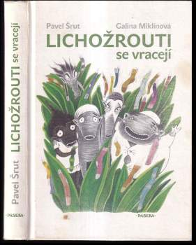 Pavel Šrut: Lichožrouti se vracejí