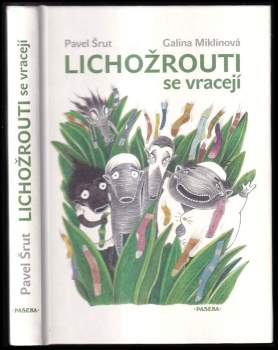 Pavel Šrut: Lichožrouti se vracejí