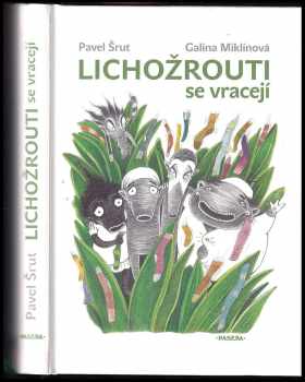 Pavel Šrut: Lichožrouti se vracejí