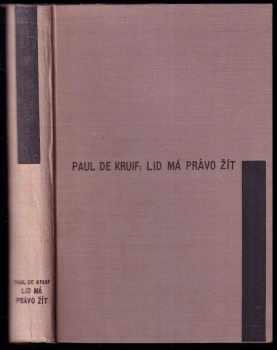 Lid má právo žít - Paul De Kruif (1938, Orbis) - ID: 269479