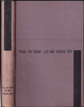 Lid má právo žít - Paul De Kruif (1940, Orbis) - ID: 300534