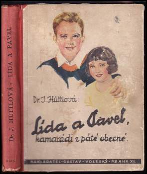 Jaromíra Hüttlová: Lída a Pavel, kamarádi z páté obecné