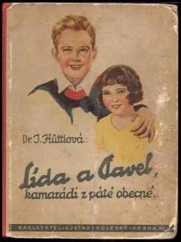Jaromíra Hüttlová: Lída a Pavel, kamarádi z páté obecné