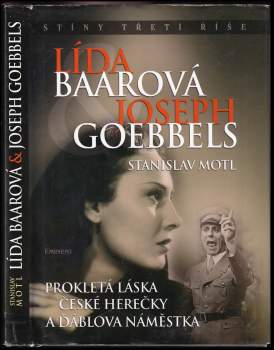 Stanislav Motl: Lída Baarová & Joseph Goebbels