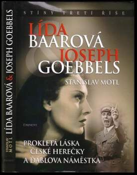 Stanislav Motl: Lída Baarová & Joseph Goebbels