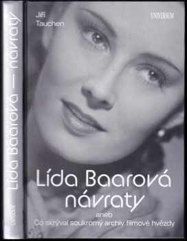 Lída Baarová - návraty, aneb, Co skrýval soukromý archiv filmové hvězdy